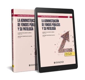 La administración de fondos públicos y su patología 1ª Ed.