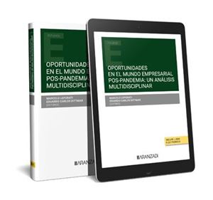 	Oportunidades en el mundo empresarial pos-pandemia: un análisis multidisciplinar 1ª Ed. 