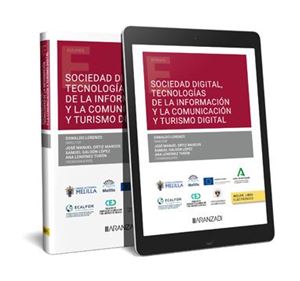 Sociedad digital  tecnologías de la información y la comunicación y turismo digital 1ª Ed.