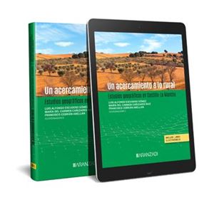 Un acercamiento a lo rural. Estudios geográficos en Castilla-La Mancha 1ª Ed.