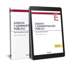 Iusdata y Administración Pública 1ª Ed. 