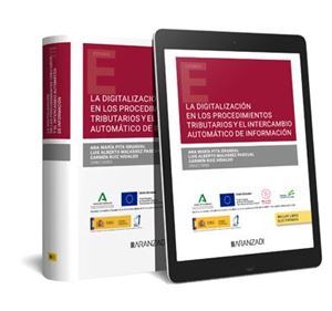 La digitalización en los procedimientos tributarios y el intercambio automático de información 1ª Ed.