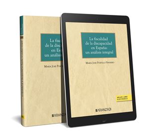 La fiscalidad de la discapacidad en España: un análisis integral 1ª Ed. 