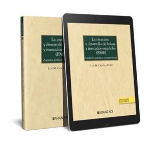 La creación y desarrollo de bolsas y mercados españoles (BME) 1ª Ed.