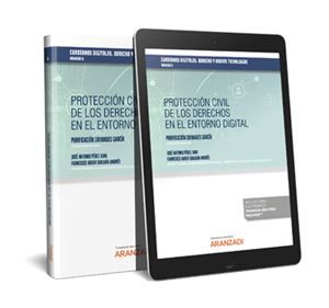 Protección civil de los derechos en el entorno digital - Cuadernos digitales. Derechos y Nuevas Tecnologías(nº 6)( Dúo)