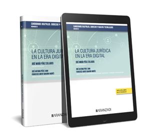 La cultura jurídica en la era digital - Cuadernos digitales. Derecho y  Nuevas Tecnologías (Dúo)
