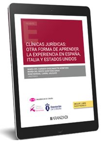 Clínicas jurídicas:otra forma de aprender. La experiencia en España  I talia y Estado Unido