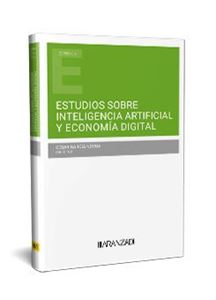 Estudios sobre inteligencia artificial y economía digital 1ª Ed.