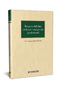 Responsabilidad civil por negligencia profesional 1ª Ed.