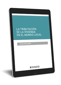 La tributación de la vivienda en el mundo local 1ª Ed. (digital)