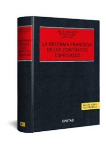 La reforma francesa de los contratos especiales 1ª Ed.