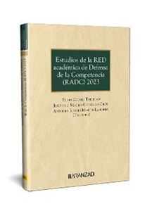 Estudios de la RED académica d e Defensa de la Competencia (RADC) 2023 1ª Ed. 