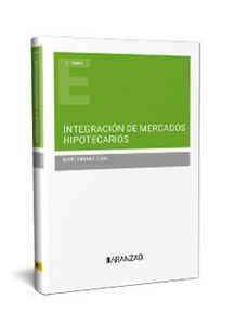 Integración de mercados hipotecarios 1ª Ed.