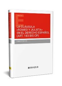La cláusula "Romeo y Julieta" en el derecho español (art. 183 bis CP) 1ª Ed.