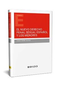 El nuevo derecho penal sexual español y los menores 1ª Ed. 