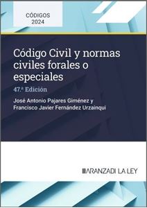 Código Civil y normas civiles forales o especiales 47ª ed.